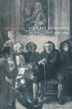Literary Patronage in England, 1650 1800 - Griffin, Dustin