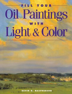 FILL YOUR OIL PAINTINGS WITH LIGH - MacPherson, Kevin