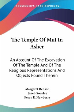 The Temple Of Mut In Asher - Benson, Margaret; Gourley, Janet