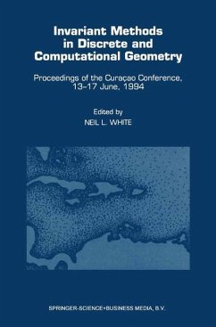 Invariant Methods in Discrete and Computational Geometry - White, Neil L. (Hrsg.)