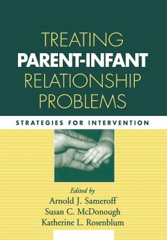 Treating Parent-Infant Relationship Problems - Sameroff, Arnold J. / McDonough, Susan C. / Rosenblum, Katherine L. (eds.)