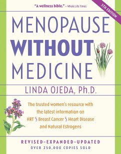 Menopause Without Medicine: The Trusted Women's Resource with the Latest Information on Hrt, Breast Cancer, Heart Disease, and Natural Estrogens - Ojeda, Linda