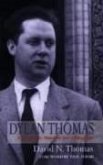 Dylan Thomas: A Farm, Two Mansions and a Bungalow