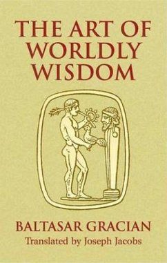 The Art of Worldly Wisdom - Gracián, Baltasar