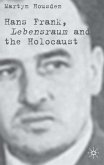 Hans Frank: Lebensraum and the Holocaust