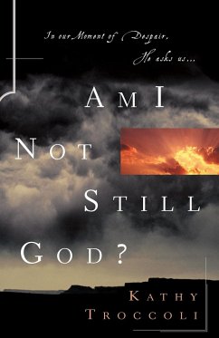 Am I Not Still God? - Troccoli, Kathy