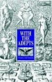 With the Adepts: An Adventure Among the Rosicrucians