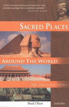 Sacred Places Around the World: 108 Destinations - Olsen, Brad