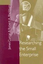 Researching the Small Enterprise - Curran, James; Blackburn, Robert