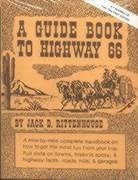 A Guide Book to Highway 66 - Rittenhouse, Jack D