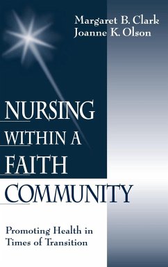 Nursing within a Faith Community - Clark, Margaret B.; Olson, Joanne K.