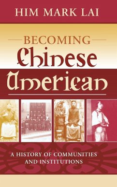 Becoming Chinese American - Lai, Him Mark