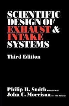 Scientific Design of Exhaust and Intake Systems - Smith, Philip Hubert; Smith, Phillip H.; Morrison, John C.