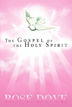 The Gospel of the Holy Spirit - Dove, Rose