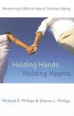 Holding Hands, Holding Hearts - Phillips, Richard D; Phillips, Sharon L