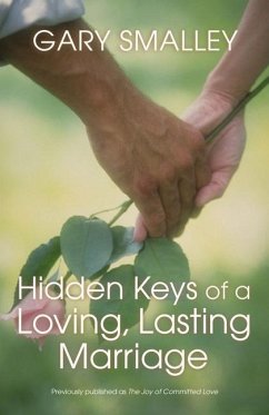 Hidden Keys of a Loving, Lasting Marriage - Smalley, Gary; Smalley, Norma
