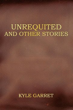 Unrequited and Other Stories