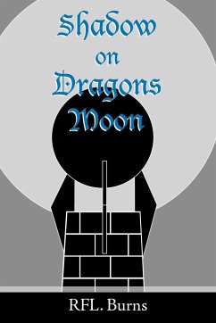 Shadow on Dragons Moon - Burns, Rfl