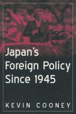 Japan's Foreign Policy Since 1945 - Cooney, Kevin J