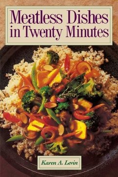 Meatless Dishes in Twenty Minutes - Levin, Karen A