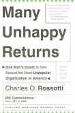 Many Unhappy Returns: One Man's Quest to Turn Around the Most Unpopular Organization in America