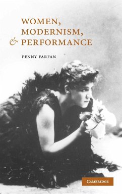 Women, Modernism, and Performance - Farfan, Penny