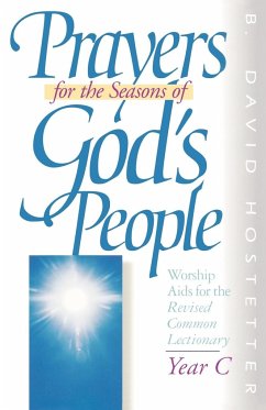 Prayers for the Seasons of God's People Year C - Hostetter, David; Hostetter, B. David