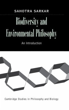 Biodiversity and Environmental Philosophy - Sarkar, Sahotra