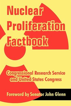 Nuclear Proliferation Factbook - Congressional Research Service; United States Congress