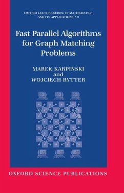 Fast Parallel Algorithms for Graph Matching Problems - Karpinski, Marek; Rytter, Wojciech