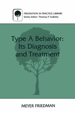 Type A Behavior: Its Diagnosis and Treatment - Friedman, Meyer