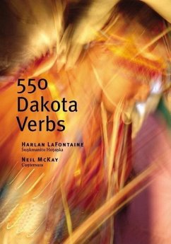 550 Dakota Verbs - LaFontaine, Harlan; McKay, Neil