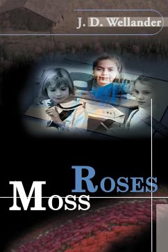 Moss Roses - Wellander, J. D.