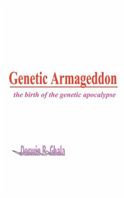 Genetic Armageddon - Gbala, Deswin R.