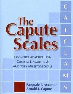 The Capute Scales - Accardo, Pasquale; Voigt, Robert; Capute, The Late Arnold; Bennett, Anna; Keshishian, Elena; O'Connor Leppert, Mary; Montgomery, Thomas; Msall, Michael; Rogers, Brian; Visintainer, Paul