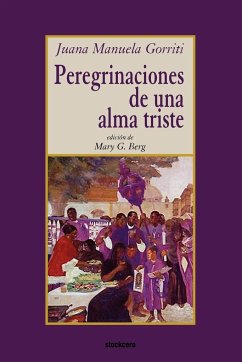 Peregrinaciones de una alma triste - Gorriti, Juana Manuela