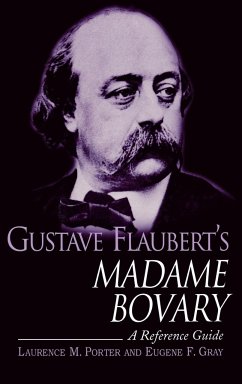 Gustave Flaubert's Madame Bovary - Porter, Laurence; Gray, Eugene