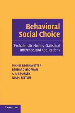 Behavioral Social Choice - Regenwetter, Michel; Grofman, Bernard; Marley, A. A. J.