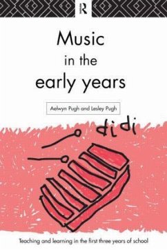 Music in the Early Years - Pugh, Aelwyn; Pugh, Lesley