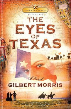 The Eyes of Texas - Morris, Gilbert; Thomas Nelson Publishers