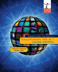 Programming the Web with Coldfusion MX 6.1 Using XHTML - Prayaga, Lakshmi; Suri, Hamsa