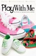 PLAY WITH ME - Bild 1
