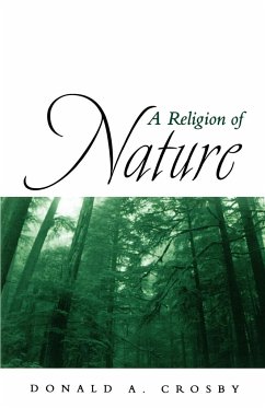 A Religion of Nature - Crosby, Donald A.