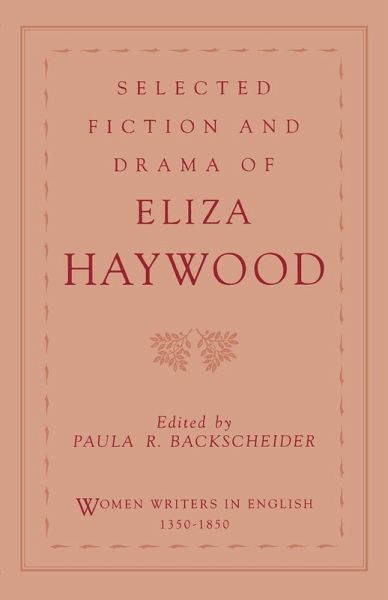 Selected Fiction and Drama of Eliza Haywood