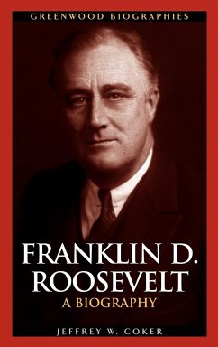 Franklin D. Roosevelt - Coker, Jeffrey W.