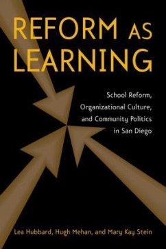 Reform as Learning - Hubbard, Lea Ann; Stein, Mary Kay; Mehan, Hugh