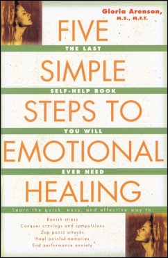 Five Simple Steps to Emotional Healing - Arenson, Gloria