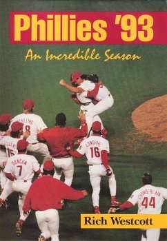 Phillies '93: An Incredible Season - Westcott, Rich