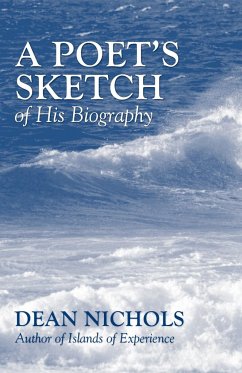 A Poet's Sketch of His Biography - Nichols, Dean