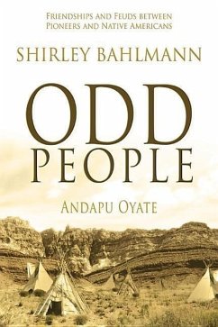 Odd People: Andapu Oyate - Bahlman, Shirley